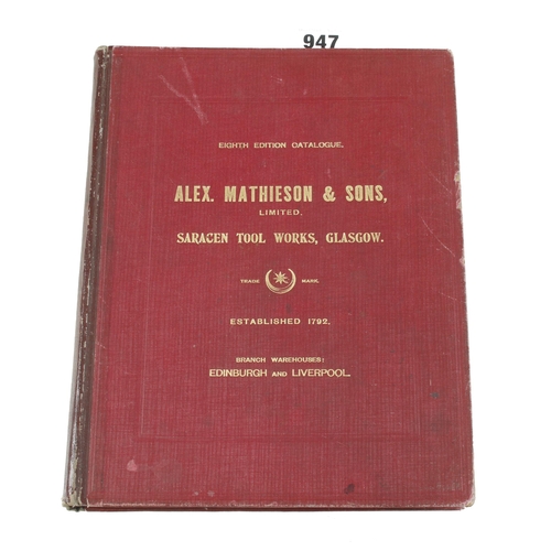 947 - A rare ALEX. MATHIESON & SONS 8th ed. ill. catalogue incl. wood and metal planes, 1/4 bound h/b 162p... 