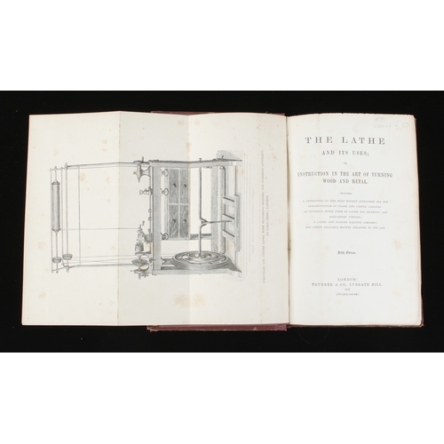 861 - Trubner & Co publishers; The Lathe and its Uses 1878 Fifth Ed. with fold out diagrams, Instructions ... 