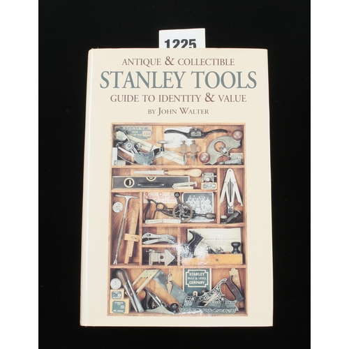 1225 - A little used STANLEY TOOLS Guide to Identity & Value by JOHN WALTER 886pp with dust cover G++