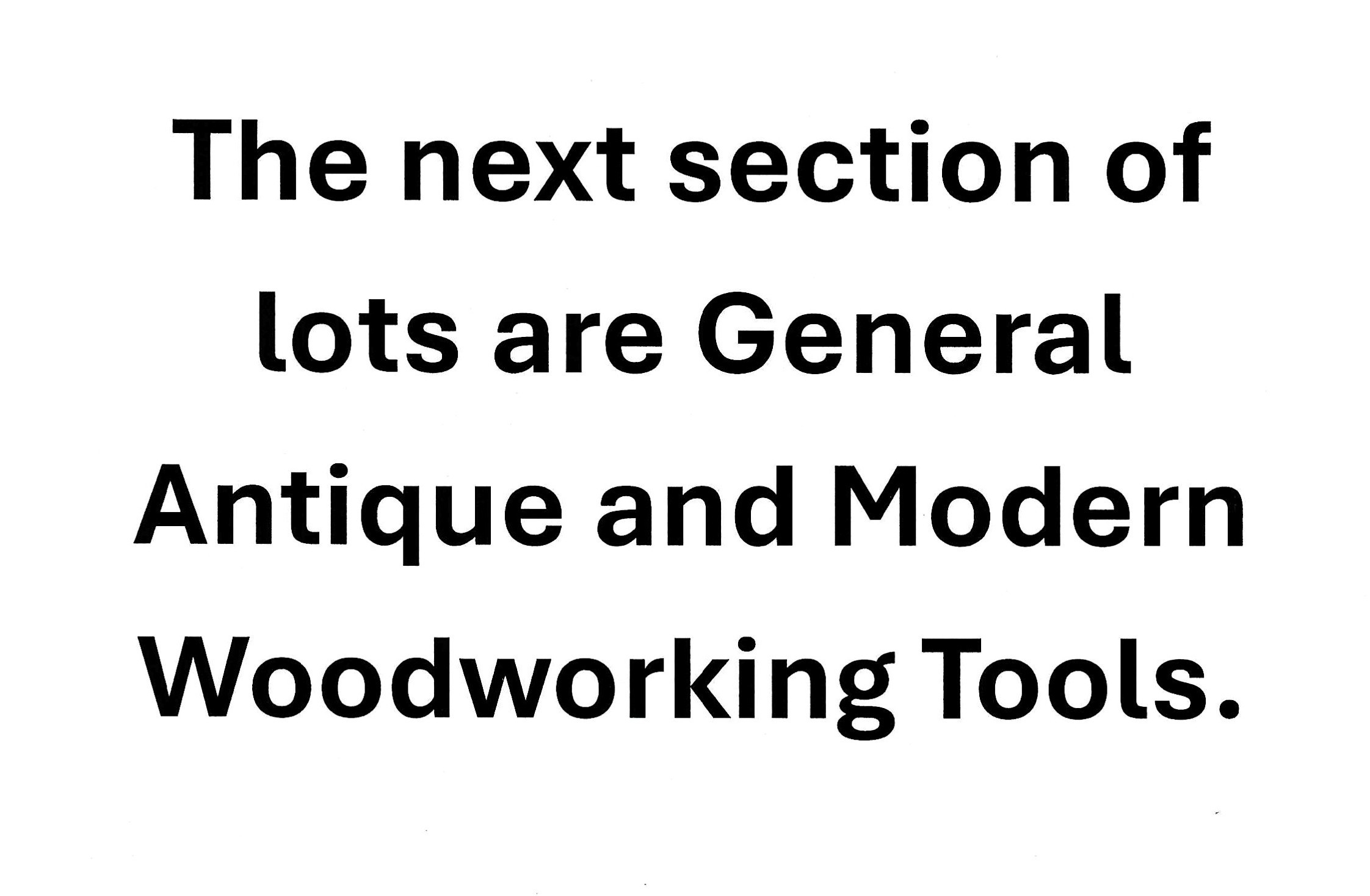 The next section of lots are General Antique and Modern Woodworking Tools.