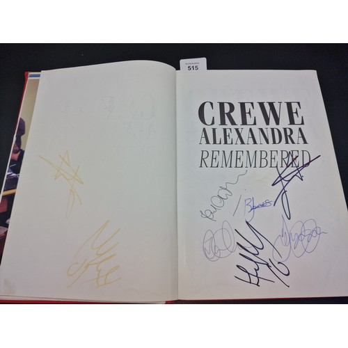 515 - Crewe Alexandra Remembered Book Containing 20+ Various Signatures.