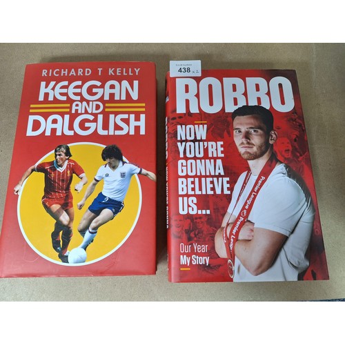 438 - Signed Books x2 Keegan/Dalglish and Robertson (No Certification)