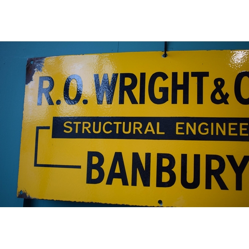 47 - Enamel sign 'R.O. WRIGHT & Co. Ltd.' STRUCTURAL ENGINEERS 'BANBURY'. Yellow ground with black letter... 