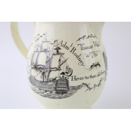 128 - Late 18th / early 19th century creamware jug 'Succefs to Admiral Rodney', 'Thomas Wall 1781', 'Heres... 