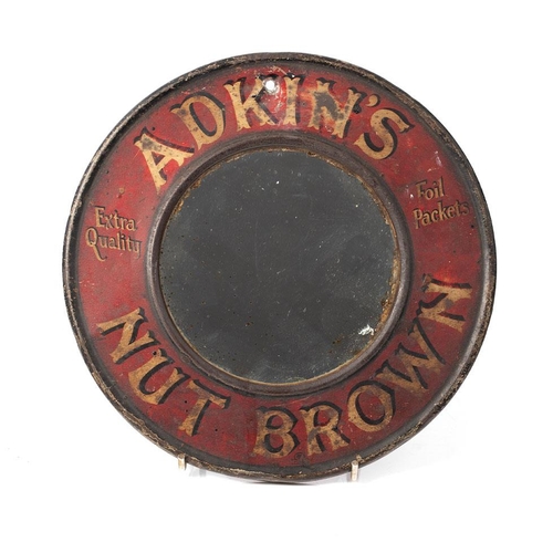 41 - An early twentieth century point of sale 'Adkin's' 'Nut Brown' advertising mirror on tin. Diameter 2... 