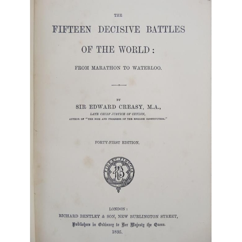 336 - Book: ''The Fifteen decisive battles of the World: from Marathon to Waterloo '' by Sir Edward Crease... 