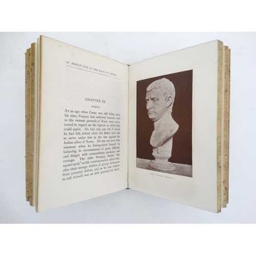 338 - Book: '' Roman Life in the day of Cicero: Sketches drawn from his letters and speeches '' by Rev Alf... 