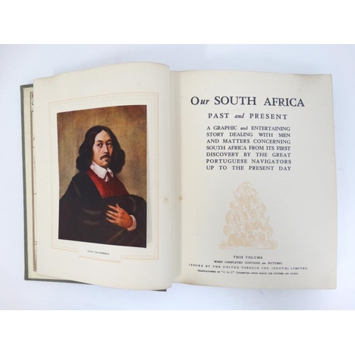 361 - Book: '' Our South Africa Past and Present. A graphic and entertaining story dealing with men and ma... 