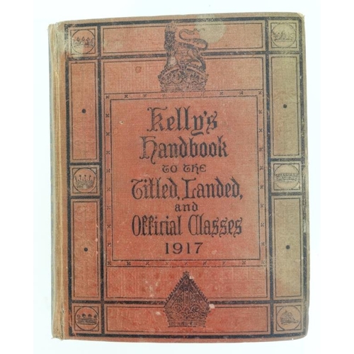 362 - Book: '' Kelly's Handbook to the Titled, Landed and Official Classes 1917 '' published by Kelly's Di... 