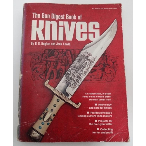 18 - Book : B R Hughes and Jack Lewis The Gun Digest Book of Knives published by Digest Books inc. Please... 