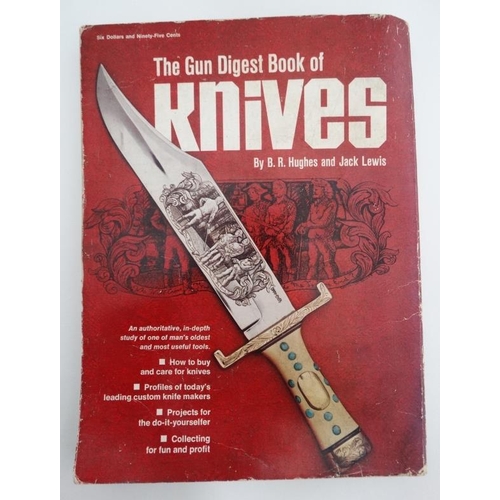 18 - Book : B R Hughes and Jack Lewis The Gun Digest Book of Knives published by Digest Books inc. Please... 