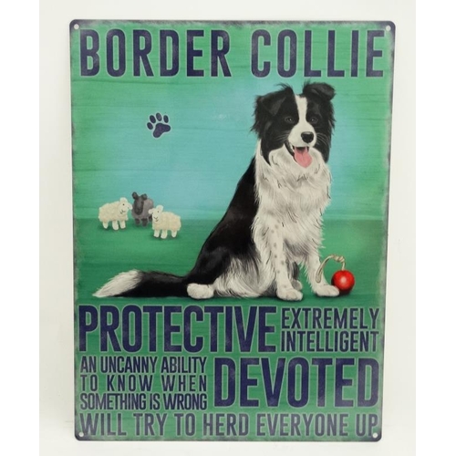 27 - 21st C metal sign 11 3/4'' x 15 3/3'' - Border Collie Please Note -  we do not make reference to the... 