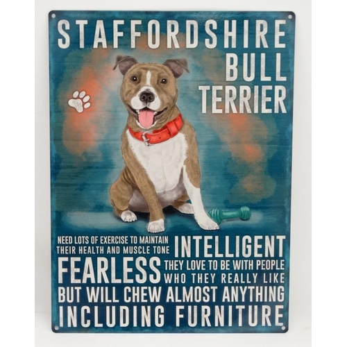 4 - 21st C metal sign 11 3/4'' x 15 3/3'' - Staffordshire Bull Terrier Please Note -  we do not make ref... 