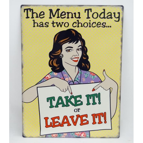 571 - 21st C  metal sign 11 3/4'' x 15 3/3'' -The Menu Today Please Note -  we do not make reference to th... 