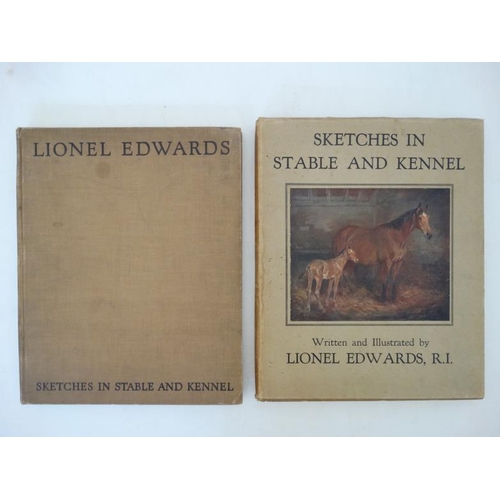 20 - Book: '' Sketches in Stable and Kennel '' written and illustrated by Lionel Edwards, published by G.... 