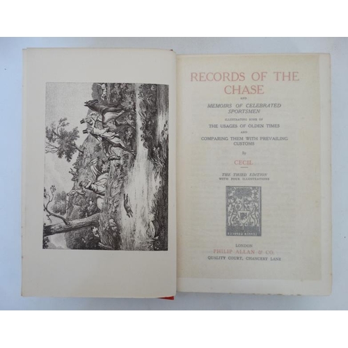 26 - Books: '' Records of the Chase '' by 'Cecil', published by Philip Allan & Co , London, 1922, '' Fox ... 