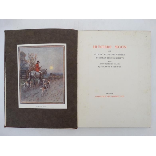 30 - Hunting Books: '' Hunter's Moon '' by Edric G Roberts, illustrated by Gilbert Holliday, published by... 