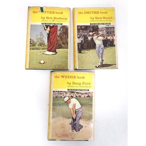 41 - Books : The Kaye Golf Trilogy, three volumes The Driver Book by Sam Snead, The Wedge Book by Doug Fo... 