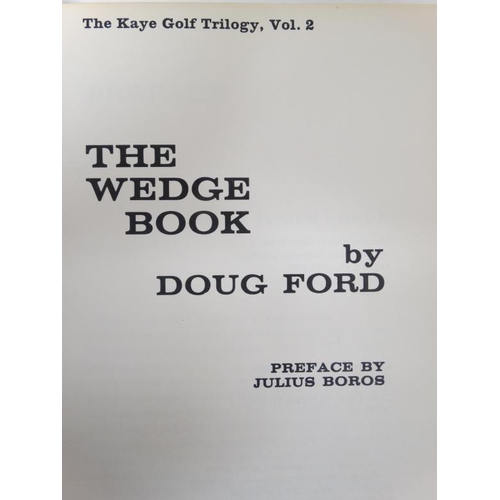 41 - Books : The Kaye Golf Trilogy, three volumes The Driver Book by Sam Snead, The Wedge Book by Doug Fo... 