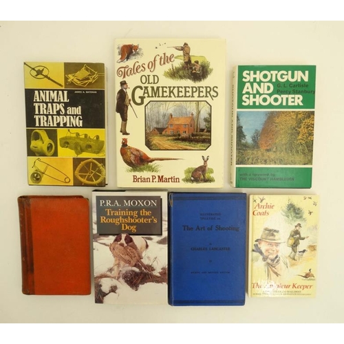 6 - Game keeping Books: A collection of 7 books on shooting and game keeping, to include: '' Tales of th... 