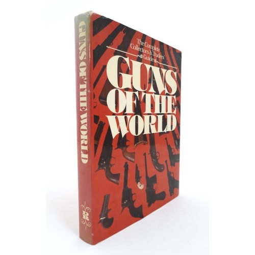 8 - Book: '' Guns of the World '' edited by Hans Tanner, published by D.R. Books , London , 1977,having ... 