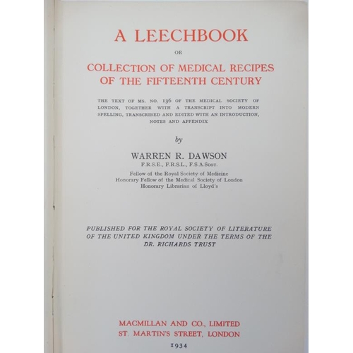 353 - Book: '' A Leechbook or Collection of Medical Recipes of the Fifteenth Century '' by Warren R Dawson... 