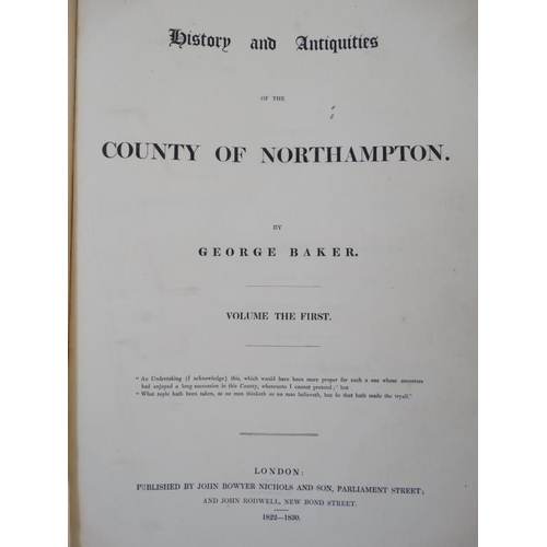 357 - Books: ''The History and Antiquities of the County of Northampton'' by George Baker , in 2 volumes, ... 