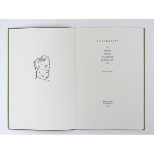 360 - Book: ''T.E Lawrence on hitherto biographical / biographical note '' by Donald Weeks, privately prin... 