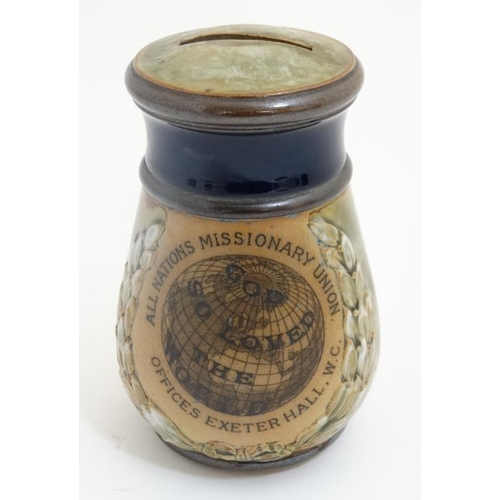 466 - An early 20thC  Royal Doulton Salt Glazed Stoneware Money Box for the 'All Nations Missionary Union ... 