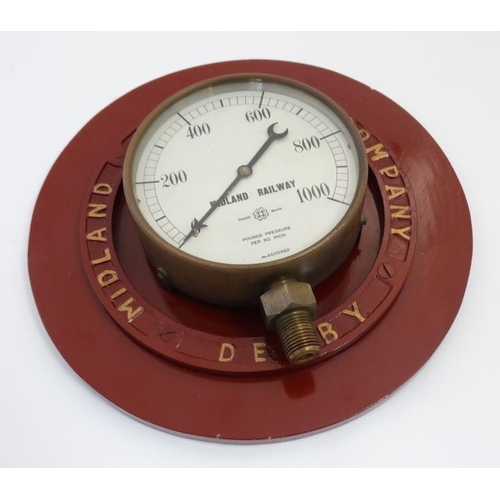 899 - Midland Railway Co - Pressure gauge: A pounds per square inch large brass dial mounted in a Derby ca... 