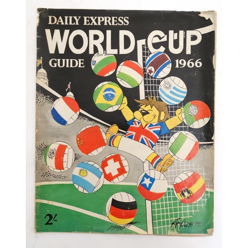 31 - Football Ephemera: '' A Daily Express World Cup Guide 1966 '' .