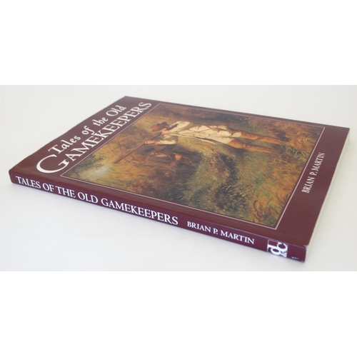 6 - Book: A book on 'The Tales of the Old Gamekeepers' by Brian P. Martin published by David & Charles, ... 