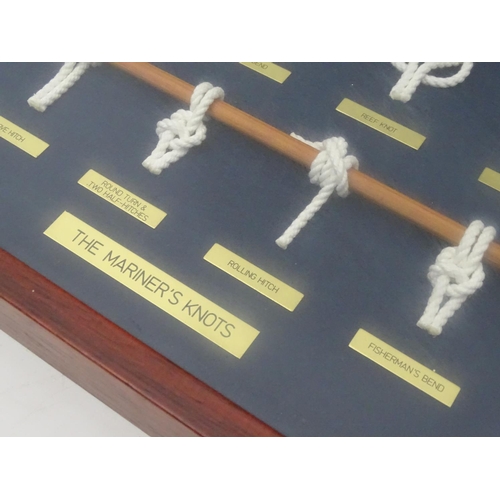 92 - The Mariner's Knots: 12 named knots mounted in a wood and Perspex display case with brass corners. B... 