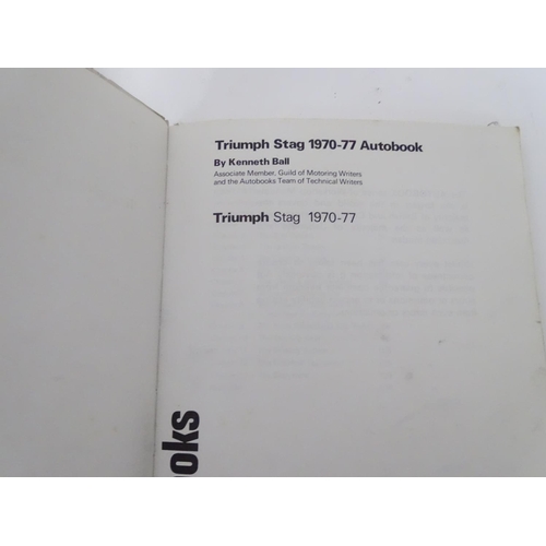 325 - Two owner's manuals for cars: comprising a stag owner's workshop manual auto book 808, triumph stag ... 