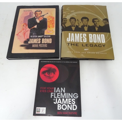 399 - Three James Bond books, comprising James Bond Movie Posters by Tony Nourmand, James Bond: The Legacy... 