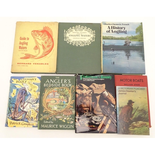 13 - Books: A quantity of books on the subject of angling, titles to include Angling Waters by Bernard Ve... 