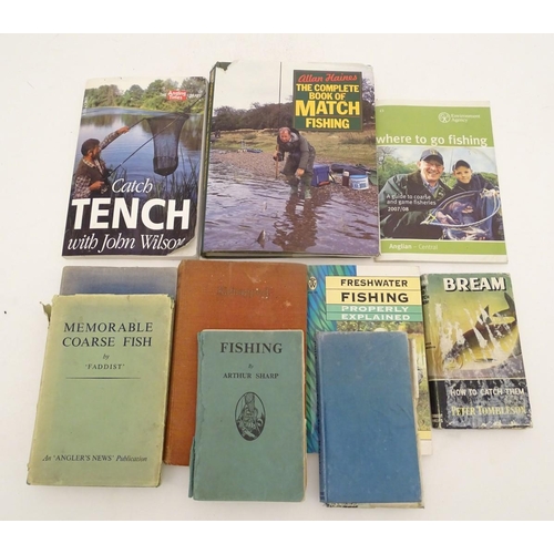 14 - Books: A quantity of books on the subject of fishing, titles to include Catch Tench with John Wilson... 