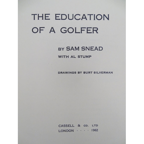 33A - Books: A quantity of books on the subject of golf, titles comprising The Education of a Golfer by Sa... 