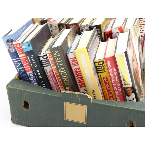 41 - A quantity of assorted biographies and autobiographies of football personalities, to include Always ... 