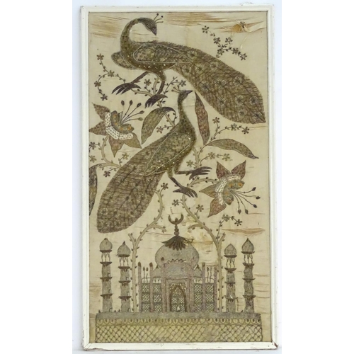 1022 - An embroidered silk panel depicting the Hindu temple, the Taj Mahal, and two large quilted peacocks ... 