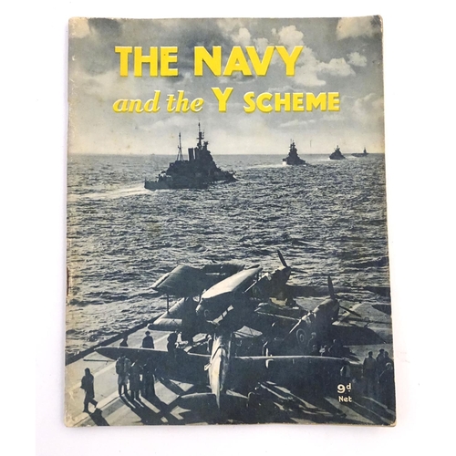 577 - Militaria/Books : 'The Navy and the Y Scheme', a guide to Royal Navy operations prior to voluntary e... 