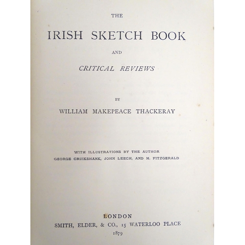 635 - Books: A quantity of works by the author William Makepeace Thackeray, titles to include Catherine, M... 