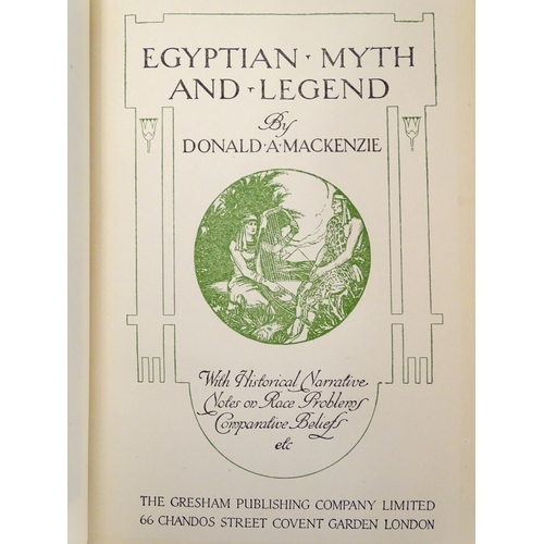 606 - Books: Egyptian Myth and Legend (Donald Mackenzie, pub. Gresham, London), The Great Pyramid ('Discip... 