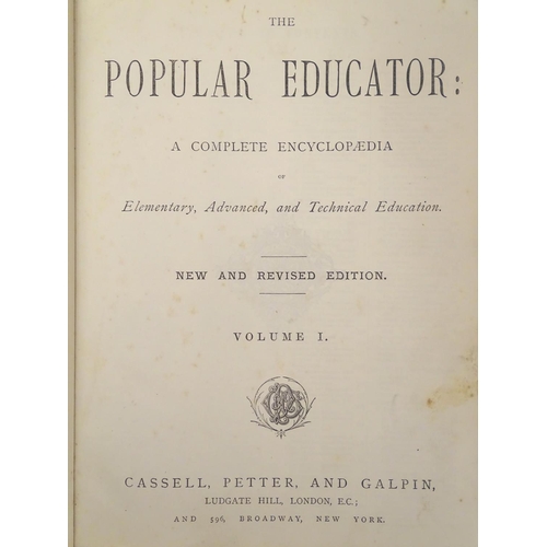 616 - Books: The Popular Educator (pub. Cassell, Petter & Galpin, c1890), in three editions containing six... 