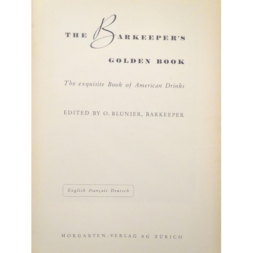 619 - Book: Barkeeper's Golden Book, The exquisite Book of American Drinks (ed. O. Blunier, pub. Morgarten... 