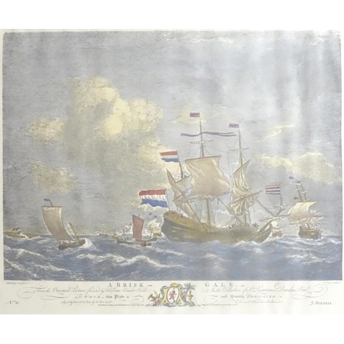 1671 - P. C. Canot, after Willem van de Velde, Two hand coloured engravings, A Brisk Gale, depicting a seas... 