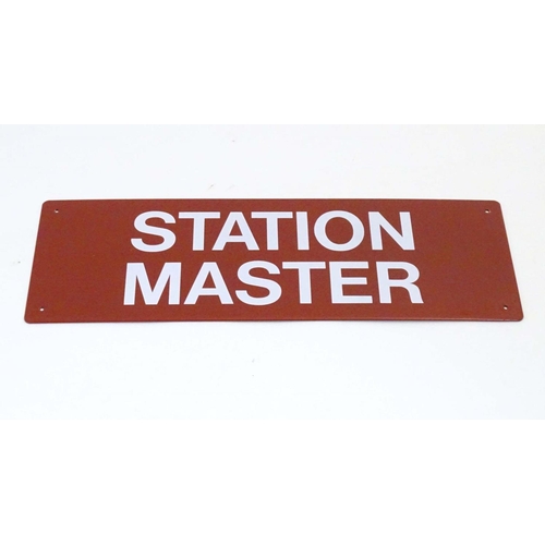 936 - A late 20thC Station Master enamel sign. Approx. 6