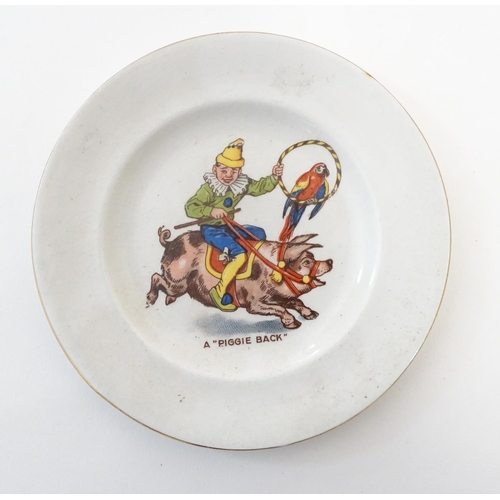 128 - Three Morley, Fox & Co. children's circus plates, comprising, A Piggie Back, with a circus figure ri... 