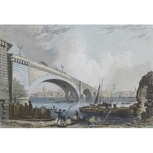 1748 - C. Hall after W. Tombleson, XIX, Two hand coloured engravings, Westminster Bridge and London Bridge,... 