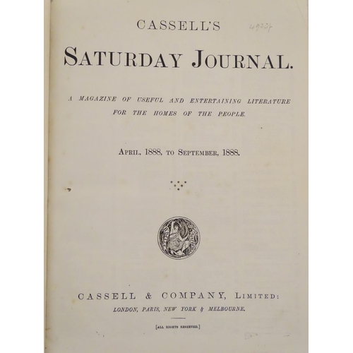 692 - Book: Cassell's Saturday Journal, number 6, April - September 1888, a bound volume containing weekly... 